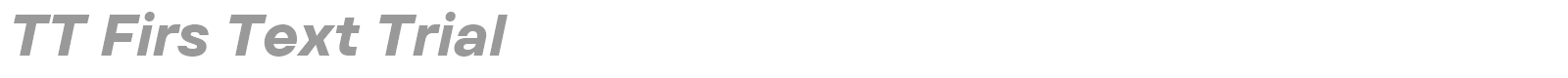 TT Firs Text font preview